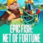 Epic Fish: Net of Fortune